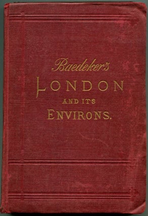 Item #52638 LONDON AND ITS ENVIRONS: Handbook for Travellers. Karl Baedeker