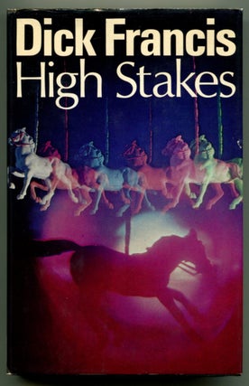 Item #52749 HIGH STAKES. Dick Francis