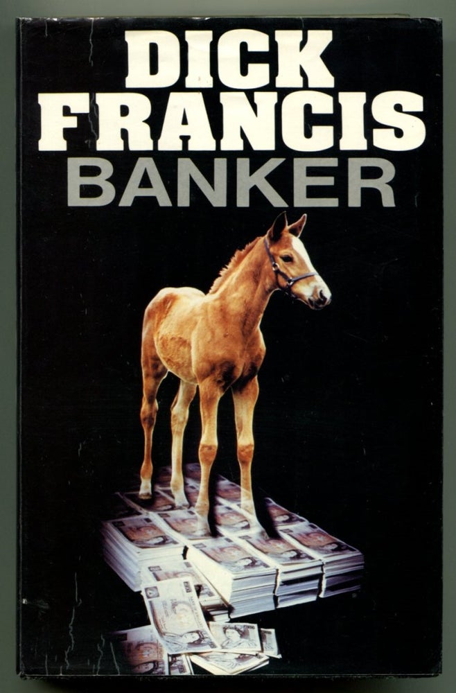 Item #52767 BANKER. Dick Francis.