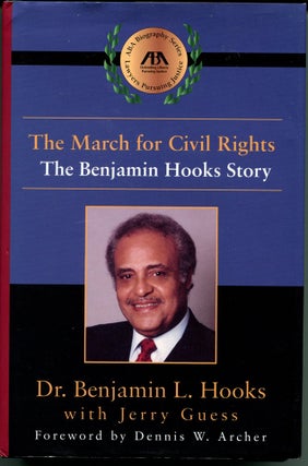 Item #53131 THE MARCH FOR CIVIL RIGHTS: The Benjamin Hooks Story. Benjamin L. Hooks, Jerry Guess