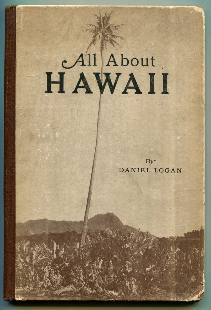 Item #53335 ALL ABOUT HAWAII. Daniel Logan.