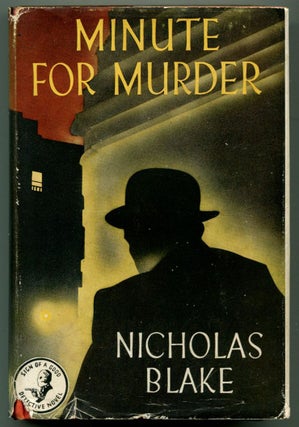 Item #53559 MINUTE FOR MURDER. C. Day Lewis, as Nicholas Blake