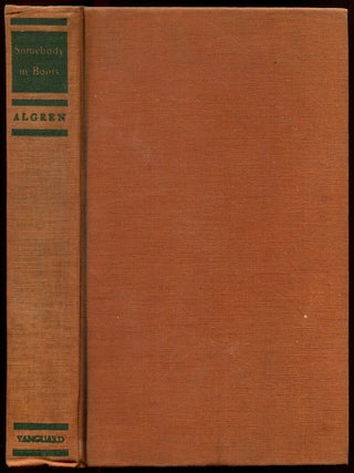 Item #53567 SOMEBODY IN BOOTS. Nelson Algren