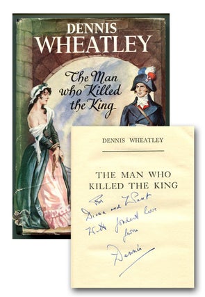 Item #53581 THE MAN WHO KILLED THE KING. Dennis Wheatley