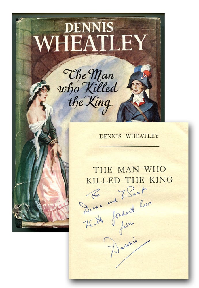 Item #53581 THE MAN WHO KILLED THE KING. Dennis Wheatley.