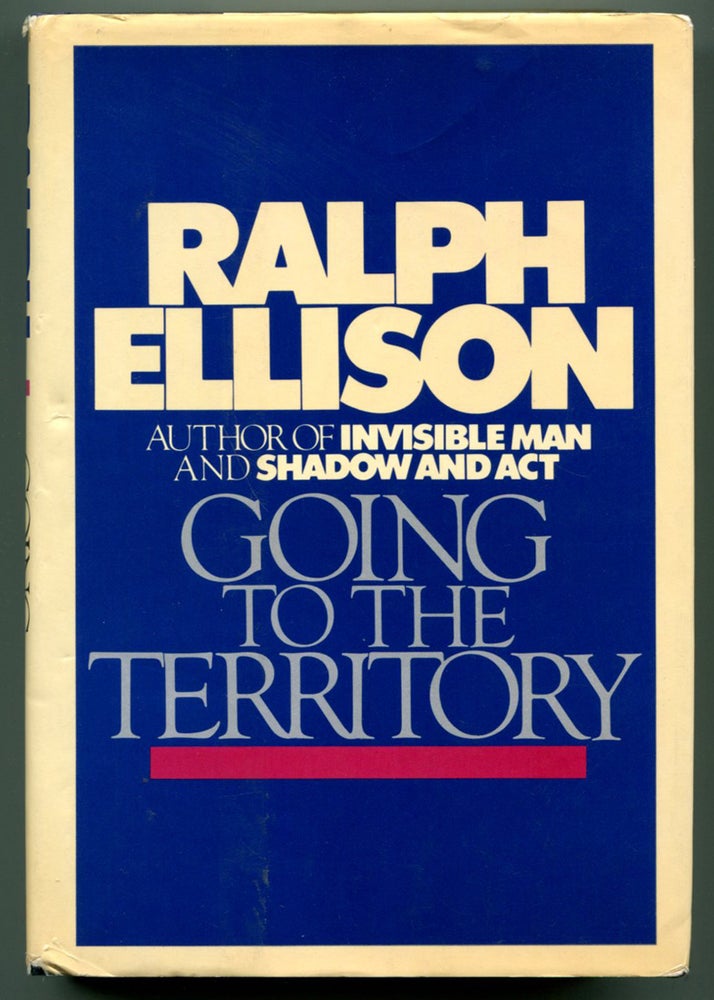 Item #53594 GOING TO THE TERRITORY. Ralph Ellison, John A. Kouwenhoven.