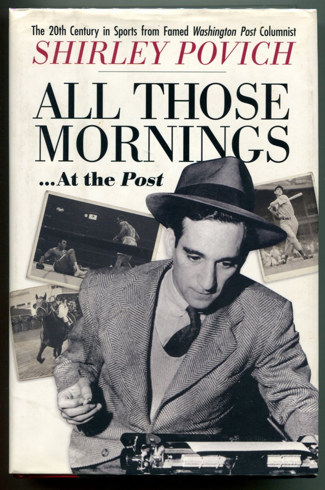 Item #53642 ALL THOSE MORNINGS --- AT THE POST. Shirley Povich.