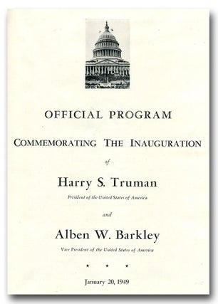 OFFICIAL PROGRAM COMMEMORATING THE INAUGURATION OF HARRY S. TRUMAN AND ALBEN W. BARKLEY: January 20, 1949.
