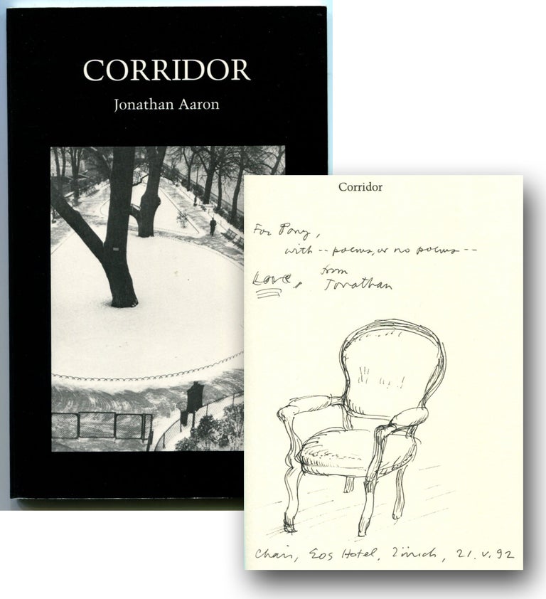 Item #53749 CORRIDOR [Inscribed with a drawing - -together with a copy of his first book, SECOND SIGHT]. Jonathan Aaron.
