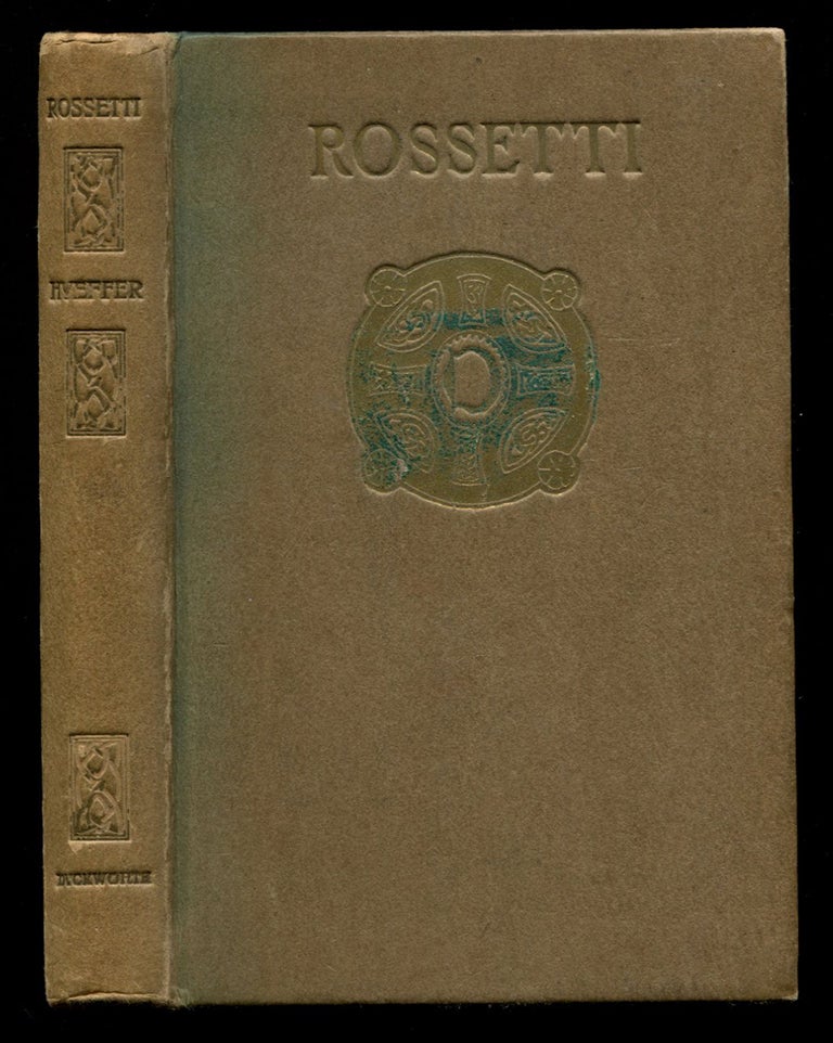 Item #53786 ROSSETTI: A Critical Essay on His Art. Ford Madox Ford, Ford Madox Hueffer.