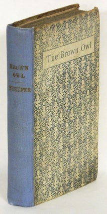 Item #53794 THE BROWN OWL: A Fairy Story. Ford Madox Ford, Ford H. Madox Hueffer