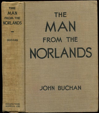 Item #53940 THE MAN FROM THE NORLANDS. John Buchan