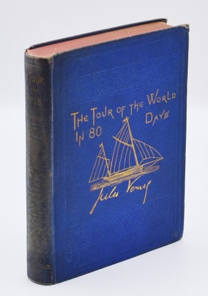 Item #53945 THE TOUR OF THE WORLD IN EIGHTY DAYS. Jules Verne