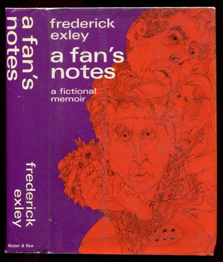 Item #53965 A FAN'S NOTES: A Fictional Memoir. Frederick Exley.