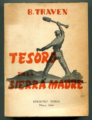 Item #53977 TESORO EN LA SIERRA MADRE; [THE TREASURE OF THE SIERRA MADRE]. B. Traven