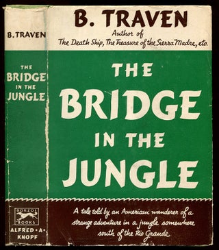 Item #54057 THE BRIDGE IN THE JUNGLE. B. Traven
