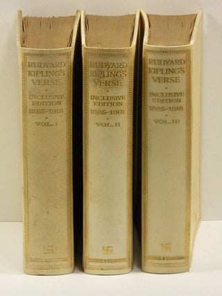 RUDYARD KIPLING'S VERSE: Inclusive Edition 1885-1918; [three volume set -- each one signed].