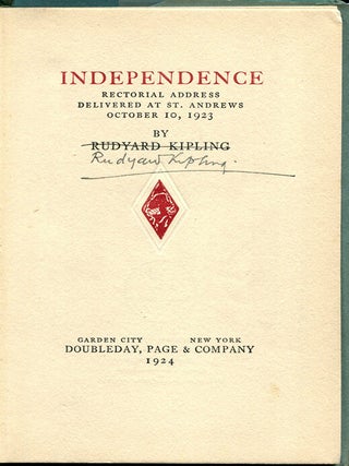 Item #54125 INDEPENDENCE: Rectorial Address Delivered at St. Andrews, October 10, 1923. Rudyard...