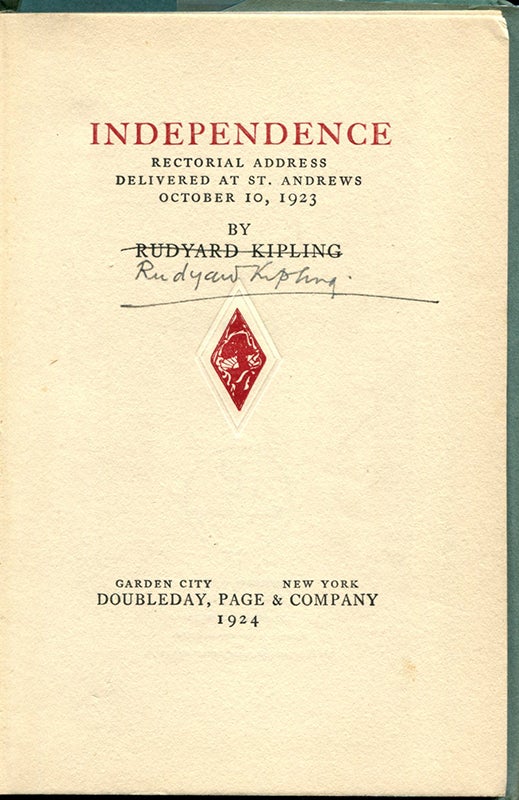 Item #54125 INDEPENDENCE: Rectorial Address Delivered at St. Andrews, October 10, 1923. Rudyard Kipling.