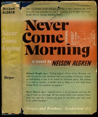 Item #54153 NEVER COME MORNING. Nelson Algren