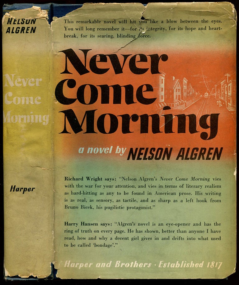Item #54153 NEVER COME MORNING. Nelson Algren.