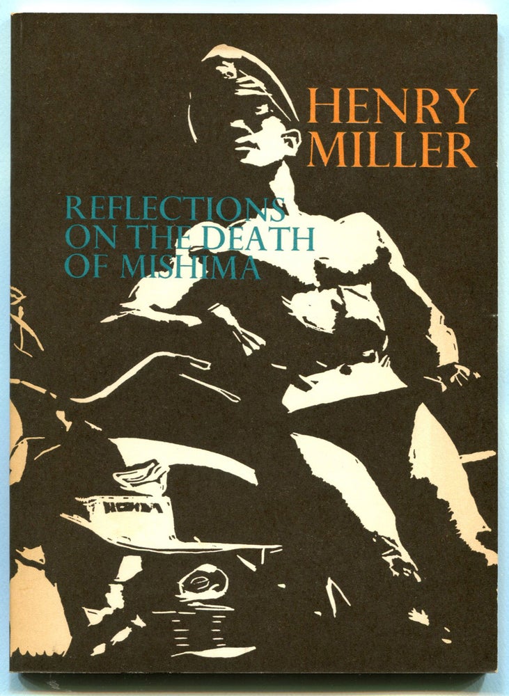 Item #54160 REFLECTIONS ON THE DEATH OF MISHIMA. Henry Miller.