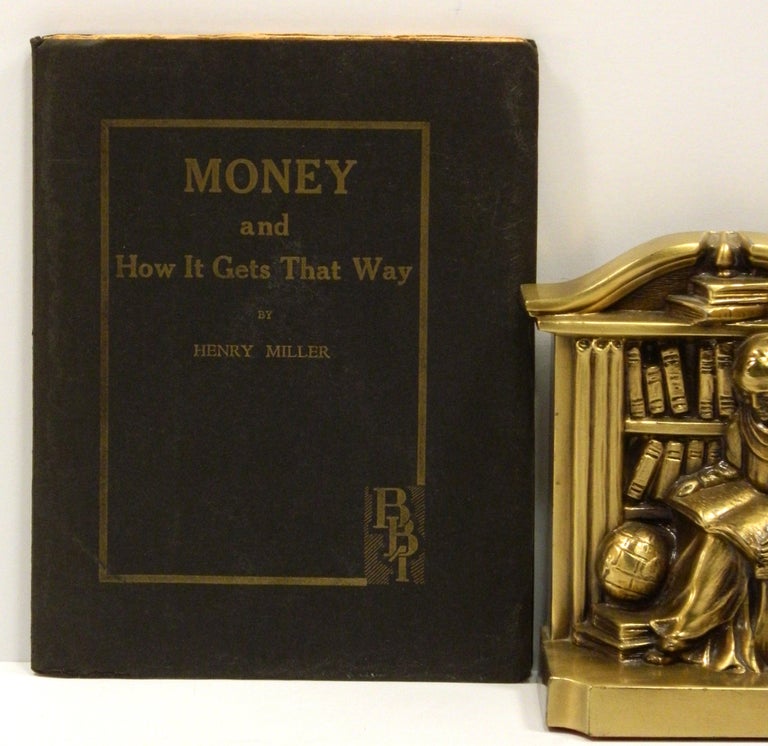 Item #54161 MONEY: and How It Gets That Way. Henry Miller.