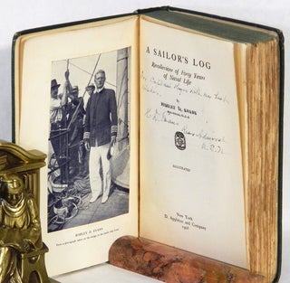 A SAILOR'S LOG: Recollections of Forty Years of Naval Life; [Inscribed from the American Admiral to his British Counterpart and with the first appearance of the poem written for Evans by Rudyard Kipling on p.402].