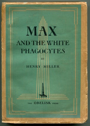 Item #54176 MAX AND THE WHITE PHAGOCYTES. Henry Miller