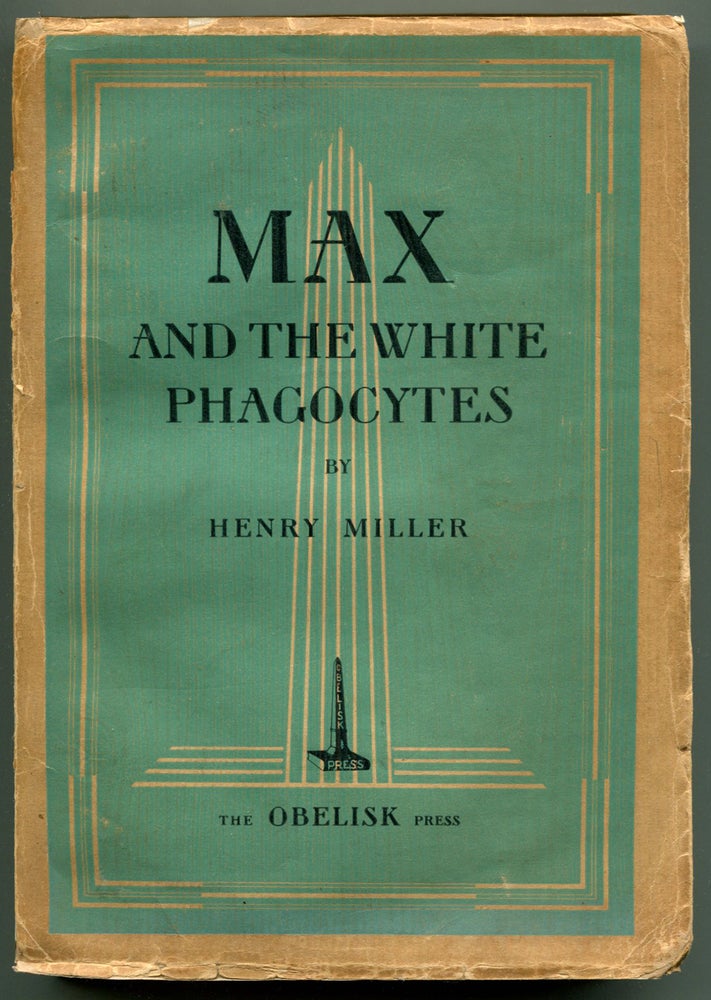 Item #54176 MAX AND THE WHITE PHAGOCYTES. Henry Miller.