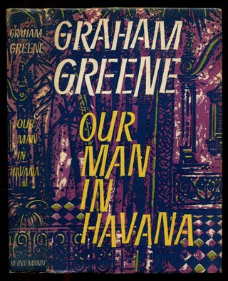 Item #54216 OUR MAN IN HAVANA. Graham Greene