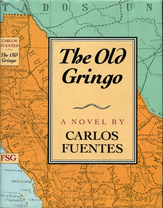 THE OLD GRINGO. Carlos Fuentes.