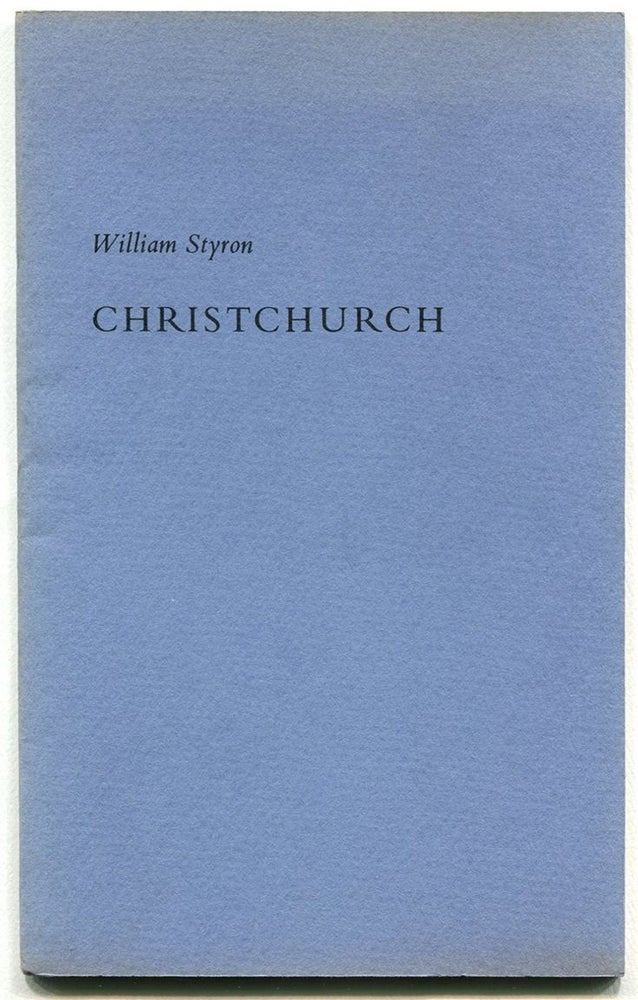 Item #54472 CHRISTCHURCH: An Address Delivered at Christchurch School on May 28, 1975. William Styron.