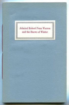 Item #54474 ADMIRAL ROBERT PENN WARREN AND THE SNOWS OF WINTER. William Styron, Robert Penn Warren