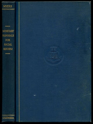 Item #54632 MONETARY PROPOSALS FOR SOCIAL REFORM. Margaret G. Myers