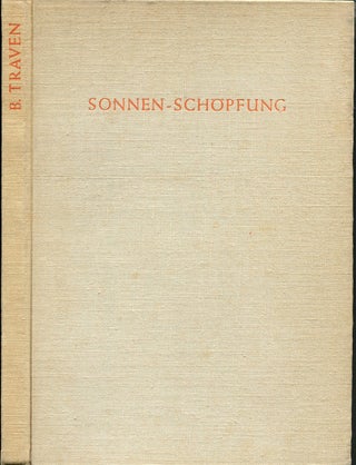 Item #54636 SONNEN-SCHOPFUNG: Indianische Legende; [The Creation of the Sun and the Moon]. B. Traven