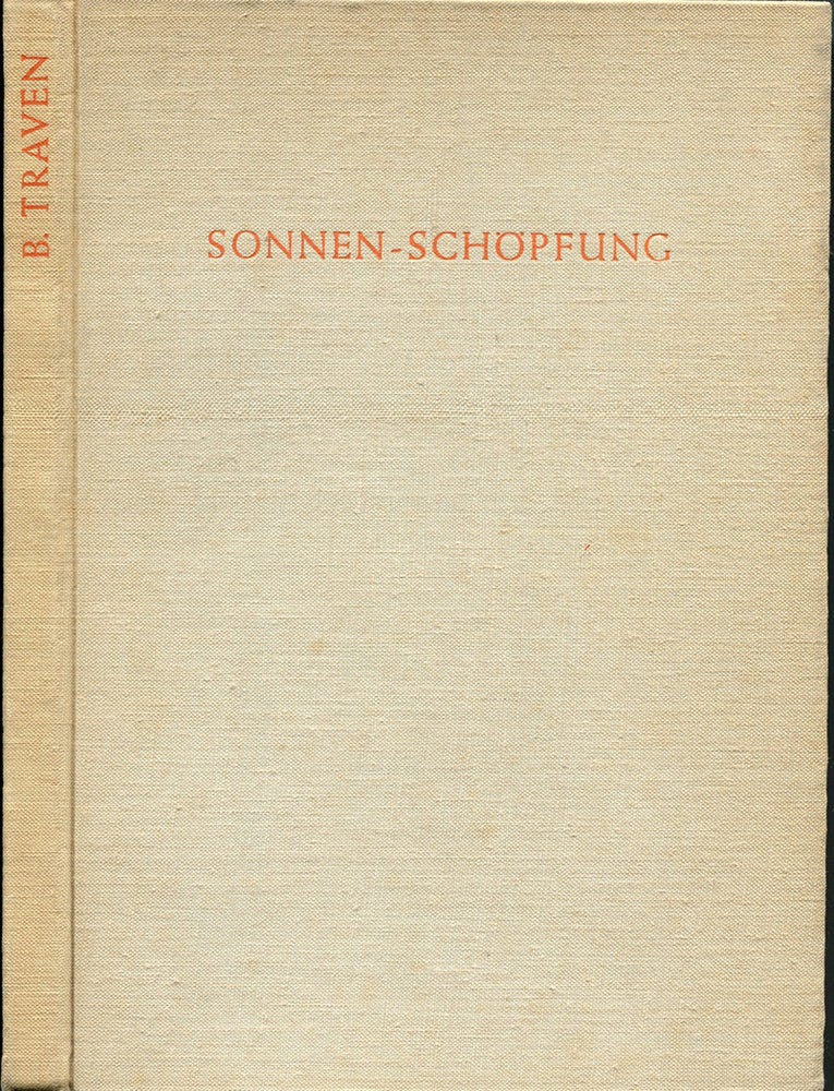 Item #54636 SONNEN-SCHOPFUNG: Indianische Legende; [The Creation of the Sun and the Moon]. B. Traven.