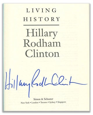 Item #54646 LIVING HISTORY. Hillary Rodham Clinton