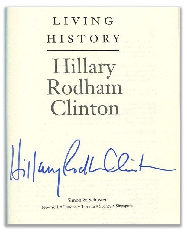 Item #54646 LIVING HISTORY. Hillary Rodham Clinton.