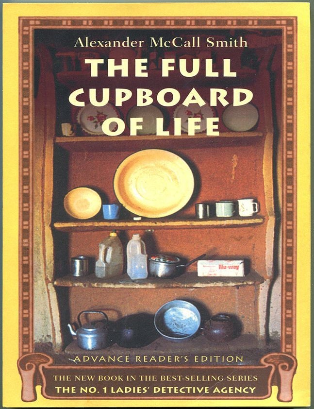 Item #54651 THE FULL CUPBOARD OF LIFE. Alexander McCall Smith.