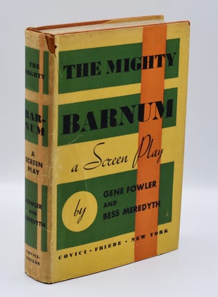 Item #54677 THE MIGHTY BARNUM: A Screen Play. Gene Fowler, Bess Meredyth