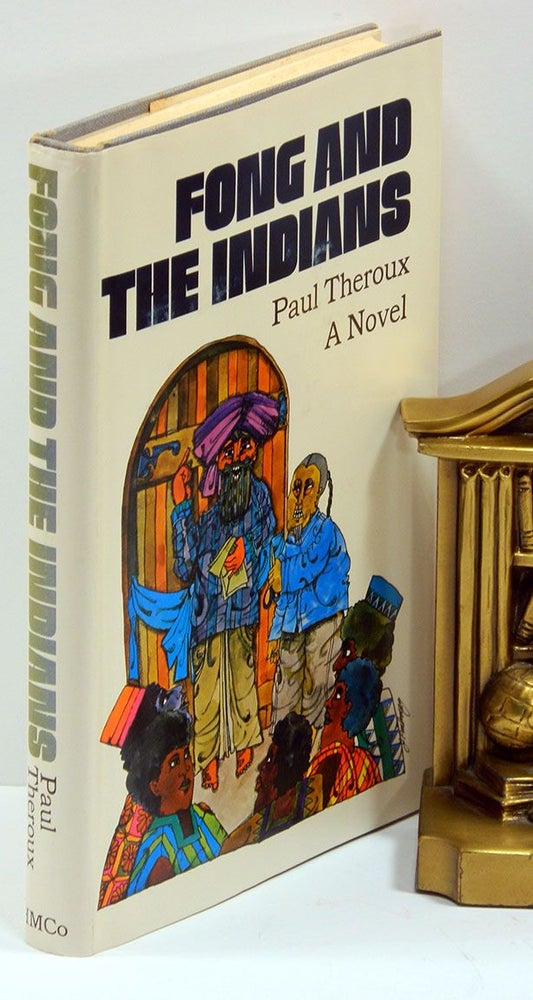 Item #54796 FONG AND THE INDIANS. Paul Theroux.