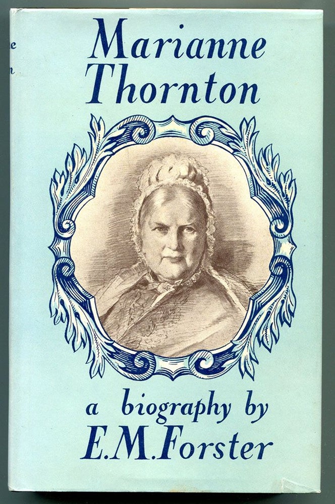 Item #54885 MARIANNE THORNTON: A Domestic Biography. E. M. Forster.