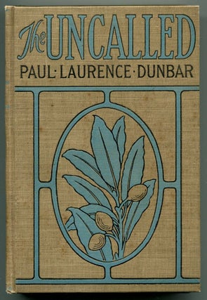 Item #54947 THE UNCALLED: A Novel. Paul Laurence Dunbar