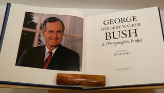 GEORGE HERBERT WALKER BUSH: A Photographic Profile.