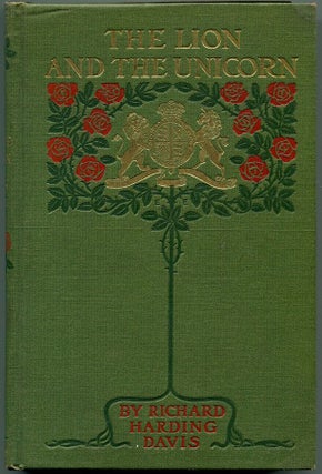 Item #55004 THE LION AND THE UNICORN. Richard Harding Davis, H. C. Christy
