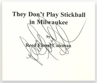 THEY DON'T PLAY STICKBALL IN MILWAUKEE.