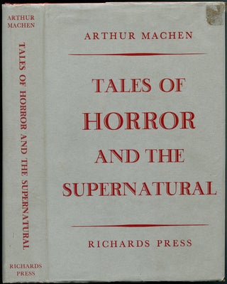 Item #55075 TALES OF HORROR AND THE SUPERNATURAL. Arthur Machen, introdustion, Philip Van Doren...