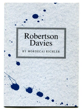 Item #55127 ROBERTSON DAVIES. Robertson Davies, by Mordecai Richler