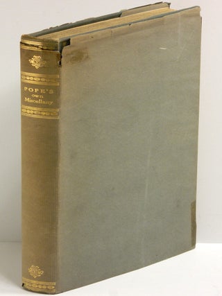 POPE'S OWN MISCELLANY: Being a reprint of POEMS ON SEVERAL OCCASIONS 1717; Containing new poems by Alexander Pope and others.